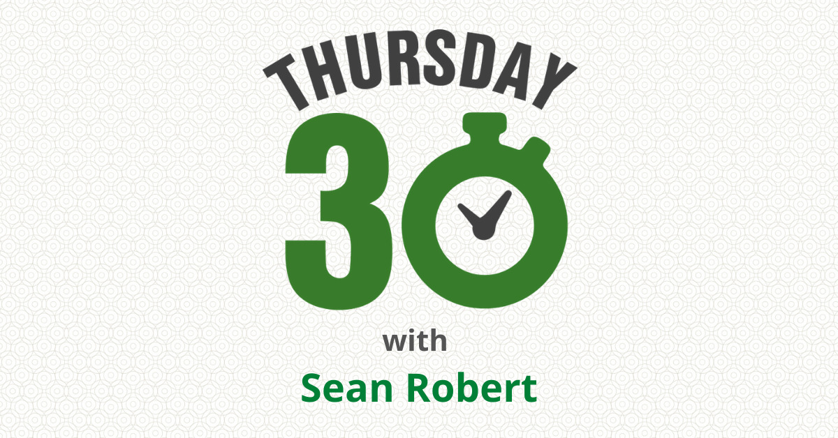 Thursday 30 with Sean Robert