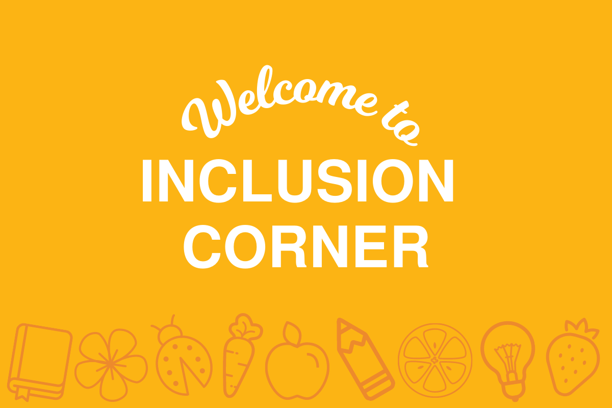 Inclusion Corner